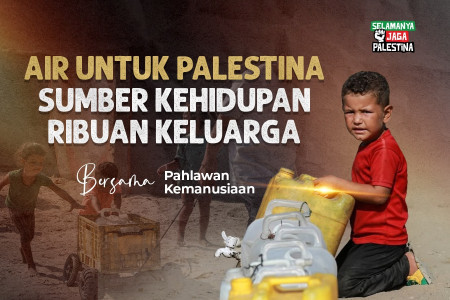Padamkan Dahaga, Hadirkan Harapan untuk Palestina