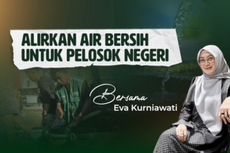 Alirkan Air Bersih Untuk Pelosok Negeri