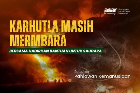 Saat Hutan Terbakar, Kehidupan Membutuhkan Kita